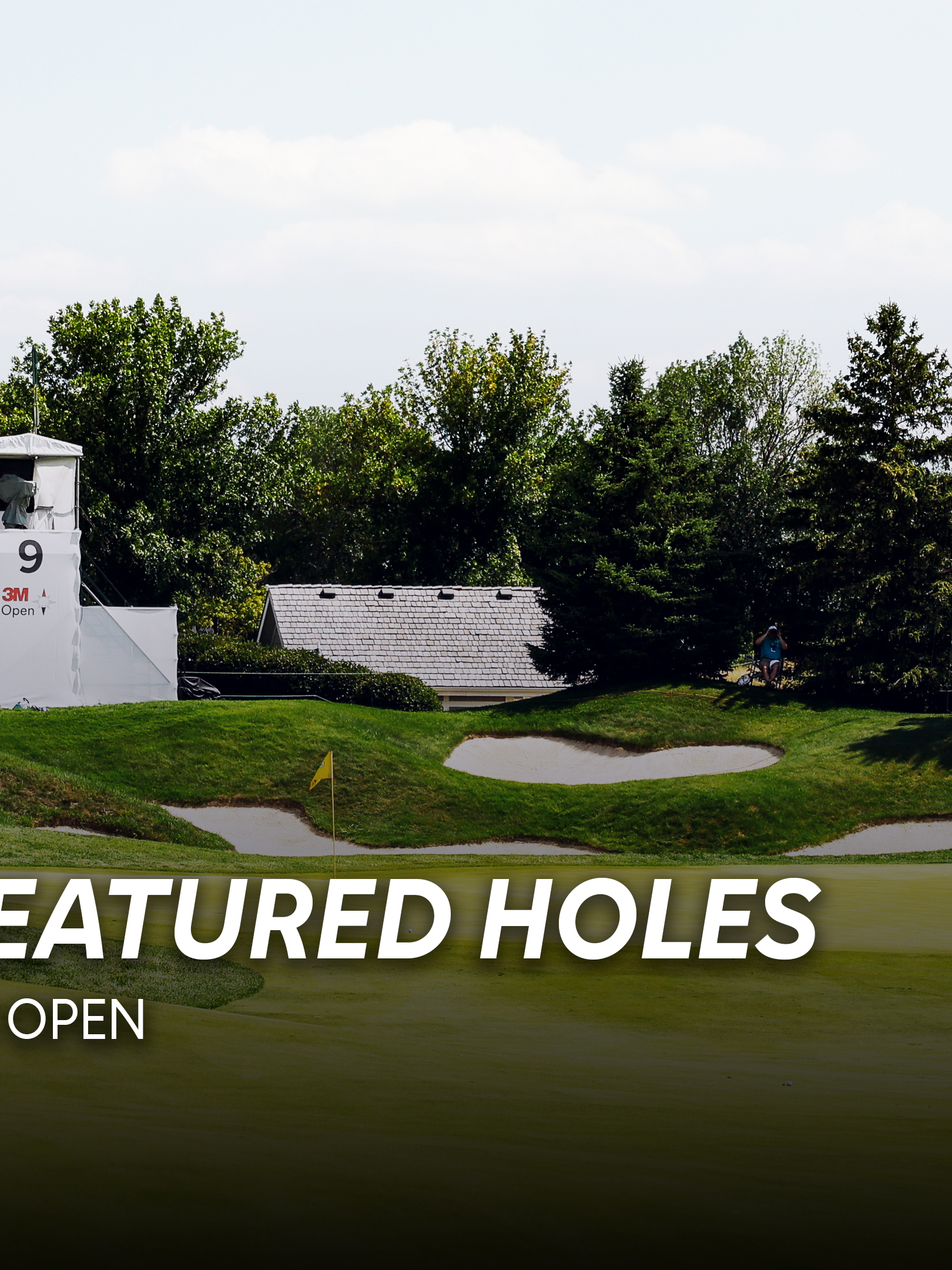 14 00 Featured Holes 3M Open golf 7 27 D